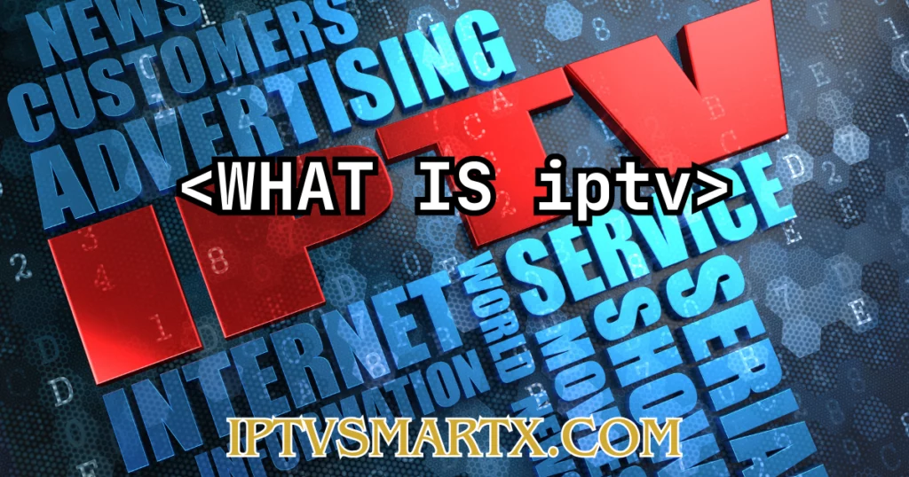 WHAT IS iptv